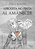 Afrodita No Pinta al Amanecer
