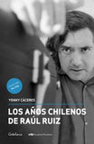Los años chilenos de Raul Ruiz
