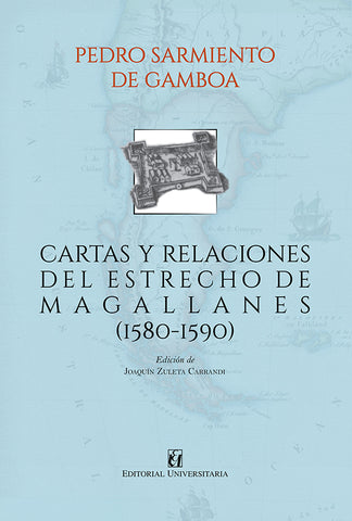 Cartas y Relaciones del Estrecho de Magallanes 1580 - 1590