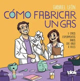 Cómo Fabricar Un Gas