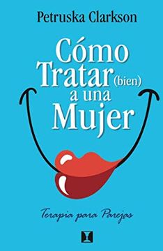Cómo Tratar (Bien) a una Mujer