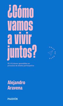 ¿ Cómo Vamos a Vivir Juntos ?