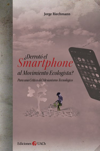 ¿ Derrotó el Smartphone al Movimiento Ecologista?