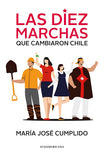 Las Diez Marchas que Cambiaron Chile