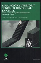 Educación Superior y Segregación Social en Chile