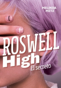 Roswell High El Secreto