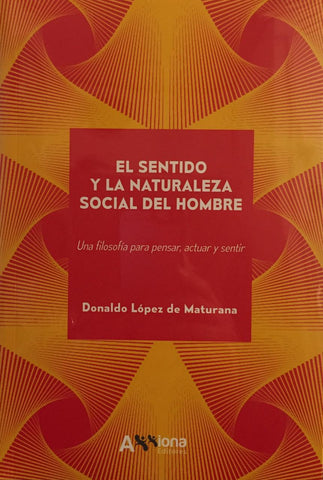 El Sentido y la Naturaleza Social del Hombre