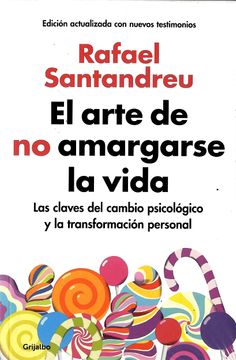 El Arte de no Amargarse la Vida
