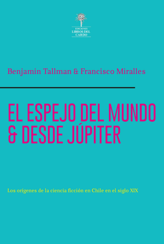 El Espejo del Mundo y Desde Júpiter