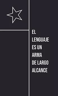 El Lenguaje es un Arma de Largo Alcance