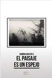 El Paisaje es un Espejo
