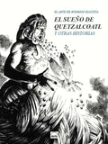 El Sueño de Quetzalcoatl y Otras Historias