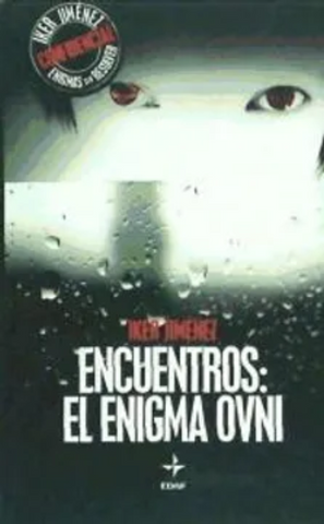 Encuentros El Enigma Ovni