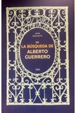 En la Búsqueda de Alberto Guerrero