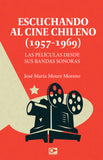 Escuchando al Cine Chileno 1957 - 1969
