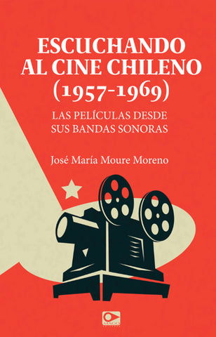 Escuchando al Cine Chileno 1957 - 1969