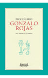 Diccionario Gonzalo Rojas del abismo al zumbido