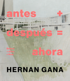 Hernan Gana Antes + Después = A hora