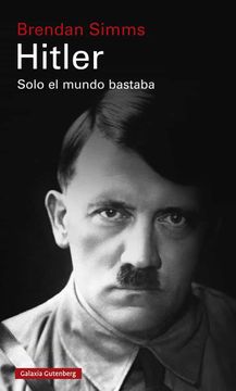 Hitler Solo el Mundo Bastaba