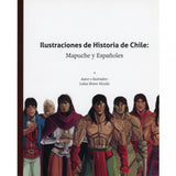 Ilustraciones de Historia Mapuche. Mapuche y Españoles