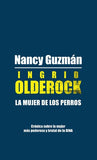 Ingrid Olderock La Mujer de los Perros