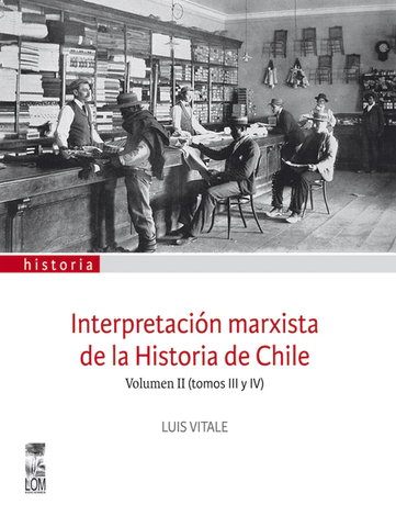 Interpretación Marxista de la Historia de Chile Volumen 2 Tomos 3 y 4
