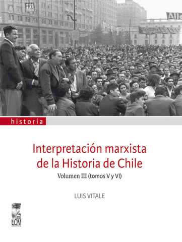 Interpretación Marxista de la Historia de Chile Volumen 3 Tomos 5 y 6