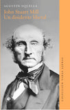 John Stuart Mill Un Disidente Liberal