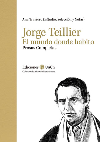 Jorge Teillier el Mundo Donde Habito