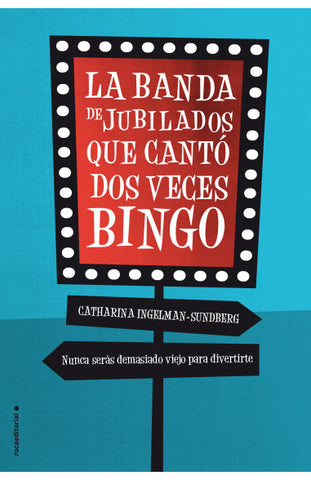 La Banda de Jubilados que Cantó Dos Veces Bingo