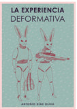 La Experiencia Deformativa