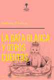 La Gata Blanca y Otros Cuentos