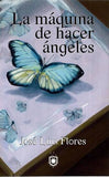 La Máquina de Hacer Ángeles