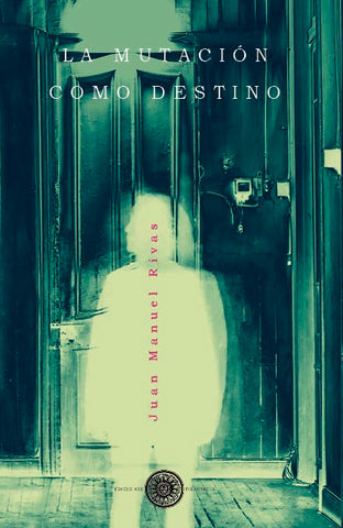 La Mutación Como Destino