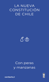 La Nueva Constitución de Chile con Peras y Manzanas