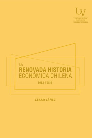 La Renovada Historia Económica Chilena