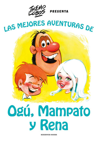 Las Mejores Aventuras de Ogú Mampato y Rena