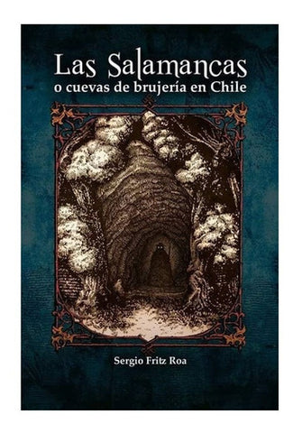 Las Salamancas o Cuevas de Brujería en Chile