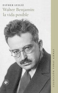 Walter Benjamin La Vida Posible