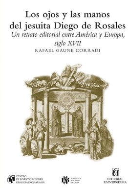 Los Ojos y las Manos del Jesuita Diego de Rosales