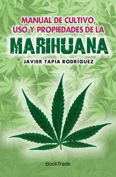 Manual de Cultivo Uso y Propiedades de la Marihuana