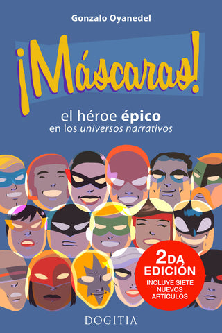 Máscaras el Héroe Épico en los Universos Narrativos