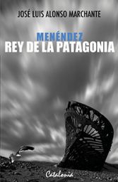 Menéndez Rey de la Patagonia