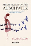 Mi Abuela Estuvo en Auschwitz
