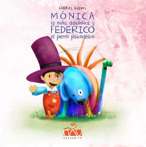 Mónica la Niña Daltónica y Federico el Perro Psicodélico