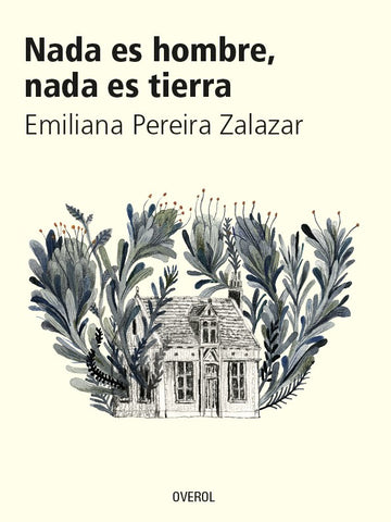 Nada es Hombre Nada es Tierra