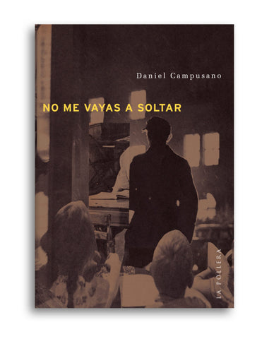 No Me Vayas a Soltar