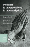 Perdonar lo Imperdonable y lo Imprescriptible