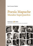 Poesía Mapuche. Mundos Superiores