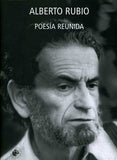 Poesía Reunida Alberto Rubio